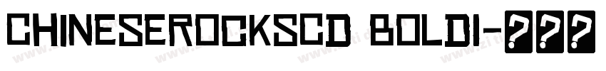 ChineseRocksCd BoldI字体转换